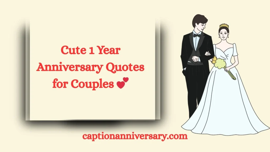 Cute 1 Year Anniversary Quotes for Couples 💕