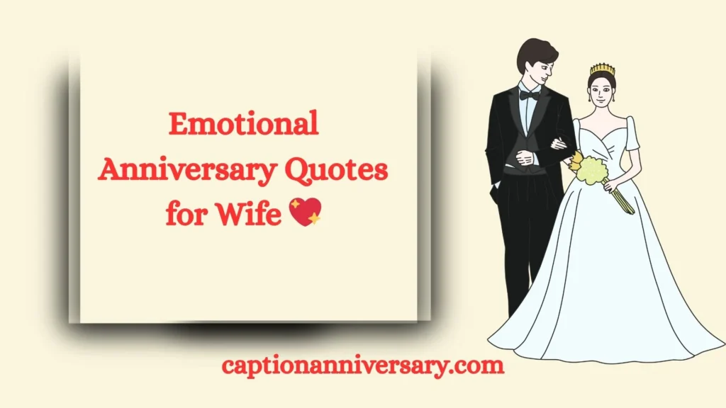 Emotional Anniversary Quotes for Wife 💖