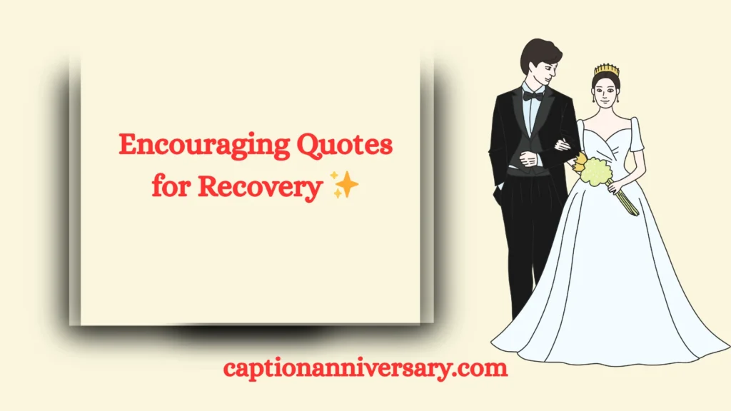 Encouraging Quotes for Recovery ✨