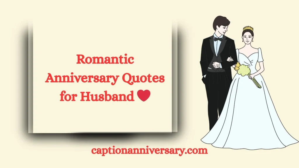 Romantic Anniversary Quotes for Husband ❤️