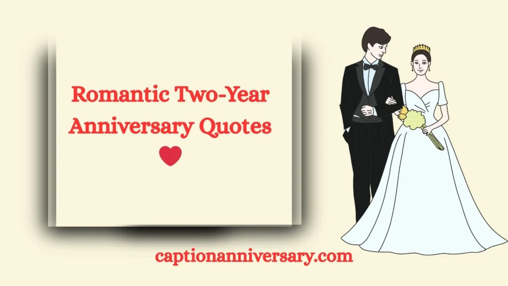 Romantic Two-Year Anniversary Quotes ❤️