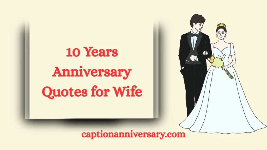 10 Years Anniversary Quotes for Wife