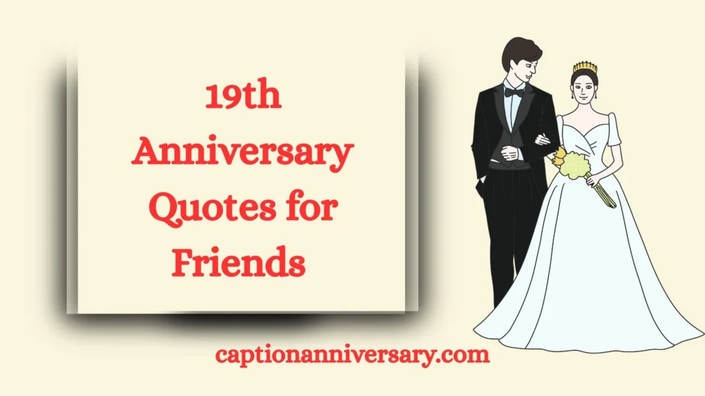 19th Anniversary Quotes for Friends 