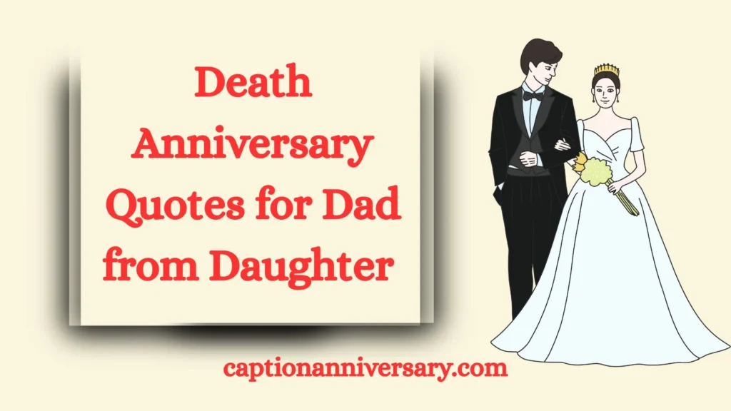 Death Anniversary Quotes for Dad from Daughter 