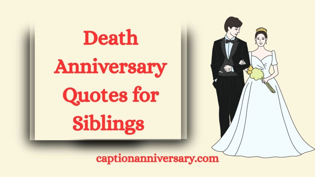 Death Anniversary Quotes for Siblings 