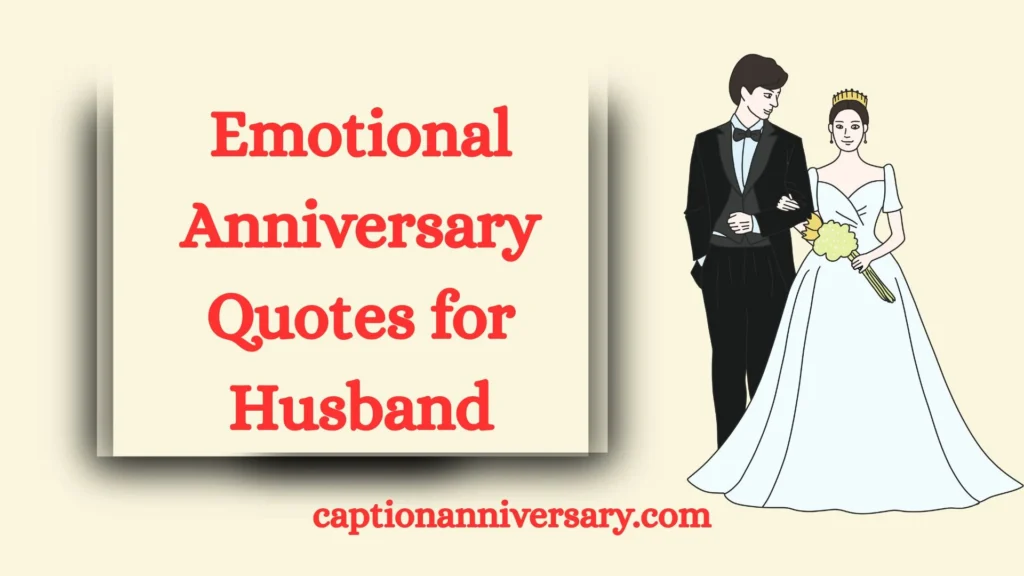 Emotional Anniversary Quotes for Husband