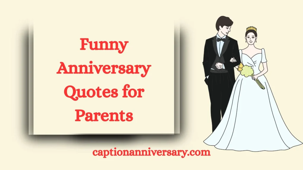 Funny Anniversary Quotes for Parents