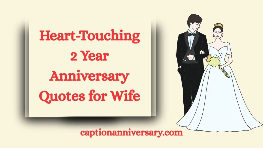 Heart-Touching 2 Year Anniversary Quotes for Wife