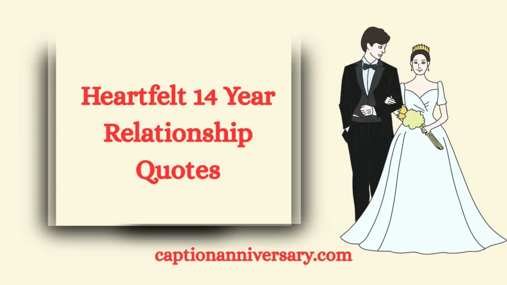 Heartfelt 14 Year Relationship Quotes