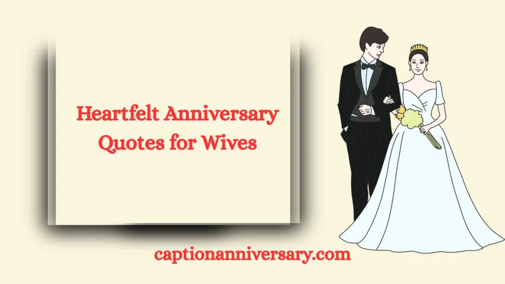 Heartfelt Anniversary Quotes for Wives
