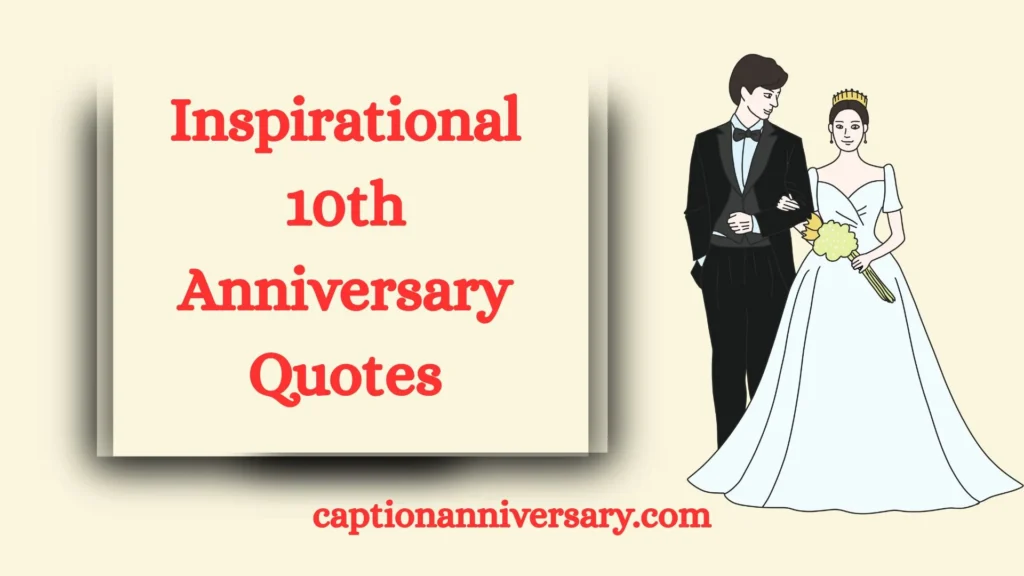 Inspirational 10th Anniversary Quotes