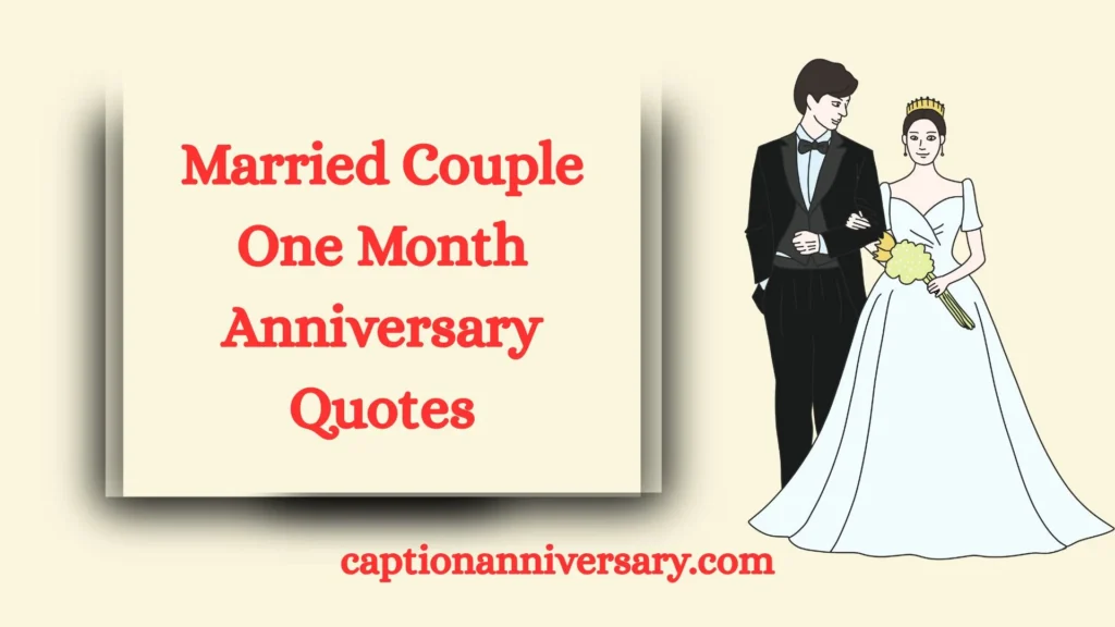 Married Couple One Month Anniversary Quotes