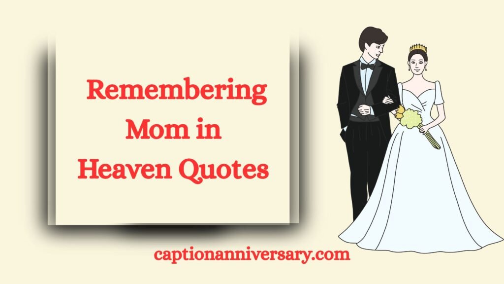 Remembering Mom in Heaven Quotes