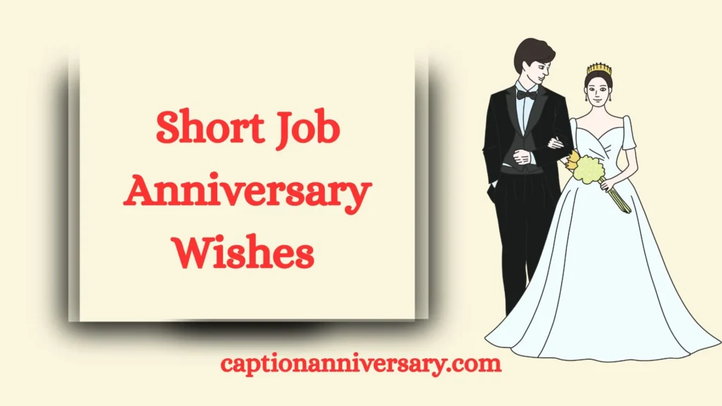 Short Job Anniversary Wishes