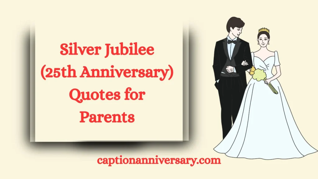 Silver Jubilee (25th Anniversary) Quotes for Parents