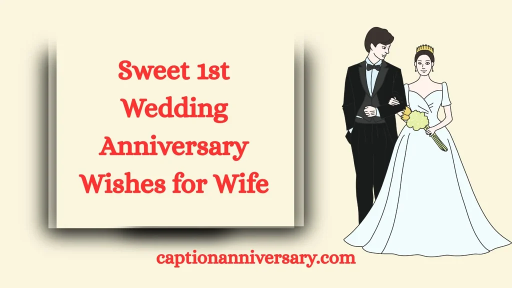Sweet 1st Wedding Anniversary Wishes for Wife