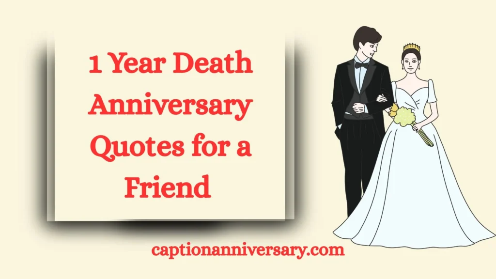 1 Year Death Anniversary Quotes for a Friend 