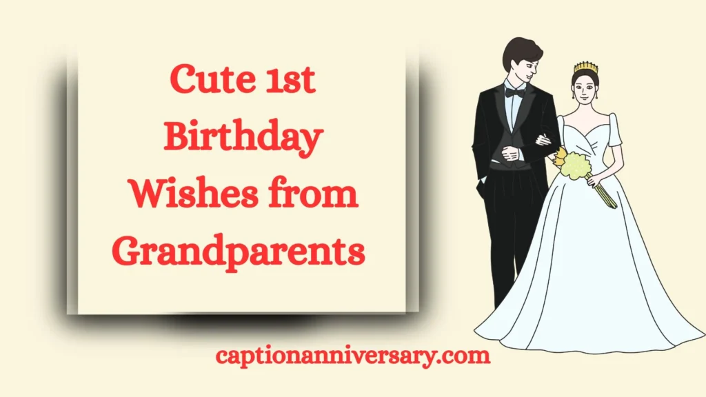 Cute 1st Birthday Wishes from Grandparents