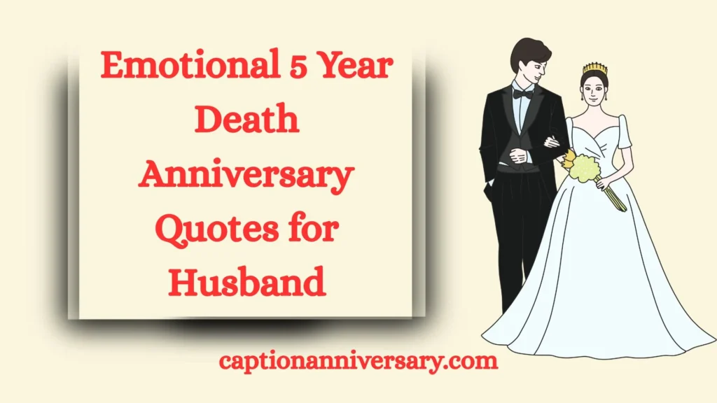 Emotional 5 Year Death Anniversary Quotes for Husband