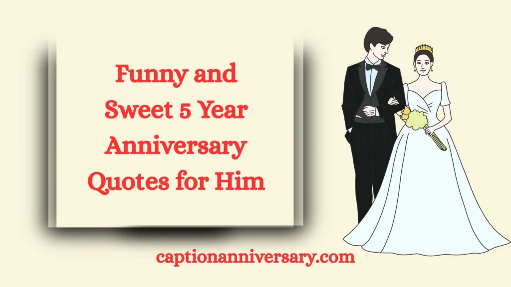 Funny and Sweet 5 Year Anniversary Quotes for Him