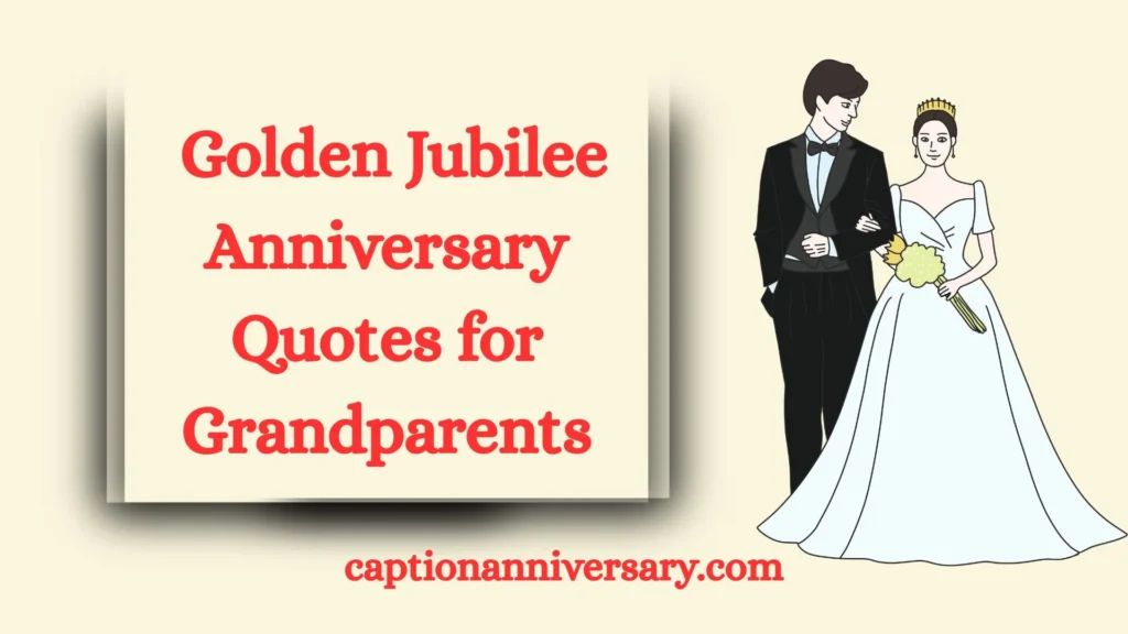  Golden Jubilee Anniversary Quotes for Grandparents