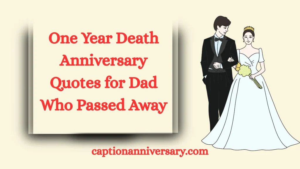 One Year Death Anniversary Quotes for Dad Who Passed Away