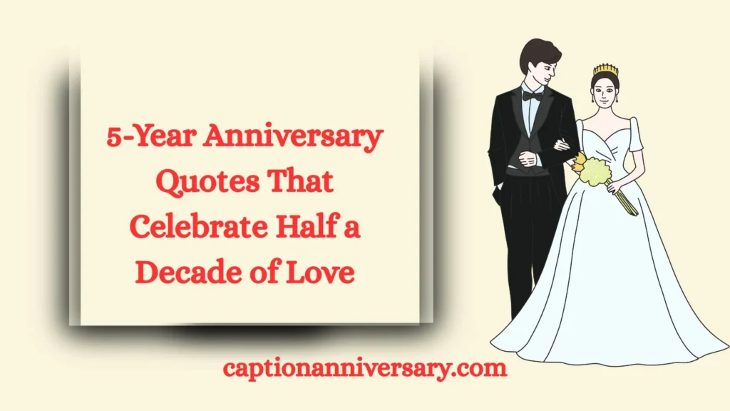 5-Year Anniversary Quotes That Celebrate Half a Decade of Love