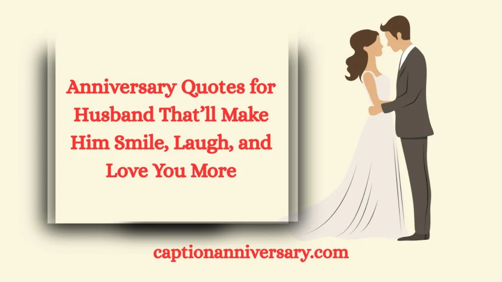 Anniversary Quotes for Husband