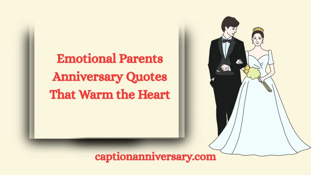 Emotional Parents Anniversary Quotes That Warm the Heart