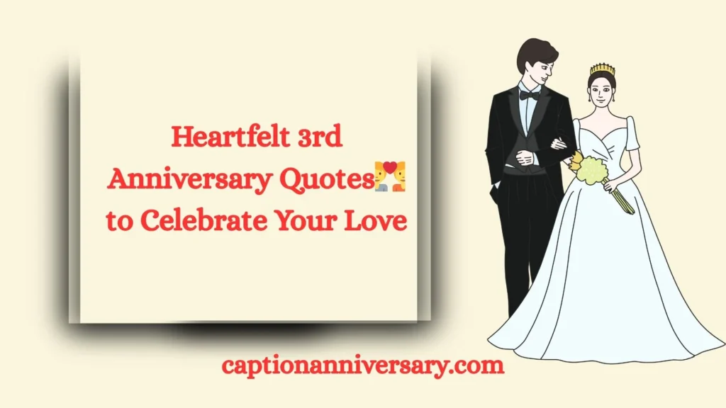 Heartfelt 3rd Anniversary Quotesđź’‘ to Celebrate Your Love