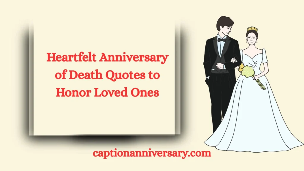 Heartfelt Anniversary of Death Quotes to Honor Loved Ones