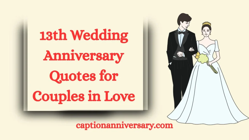 13th Wedding Anniversary Quotes for Couples in Love