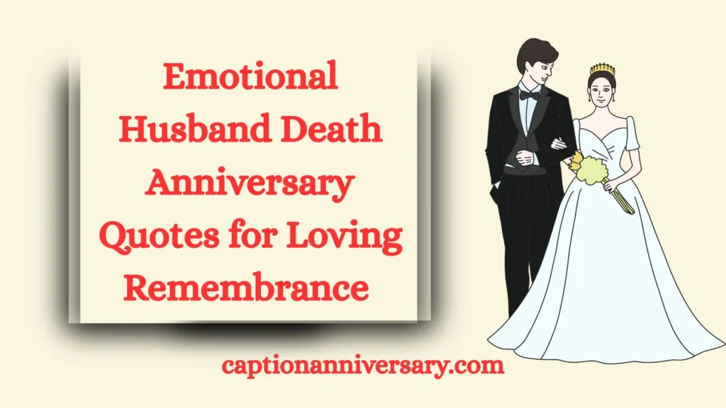 Emotional Husband Death Anniversary Quotes for Loving Remembrance