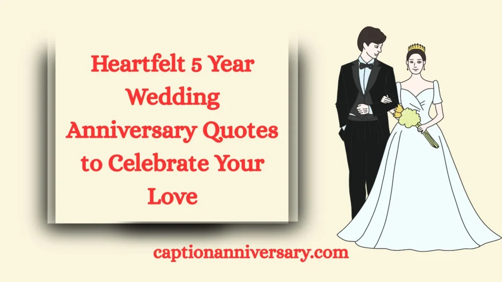 Heartfelt 5 Year Wedding Anniversary Quotes to Celebrate Your Love