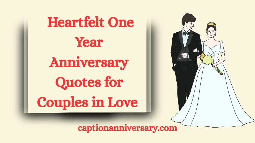 Heartfelt One Year Anniversary Quotes for Couples in Love