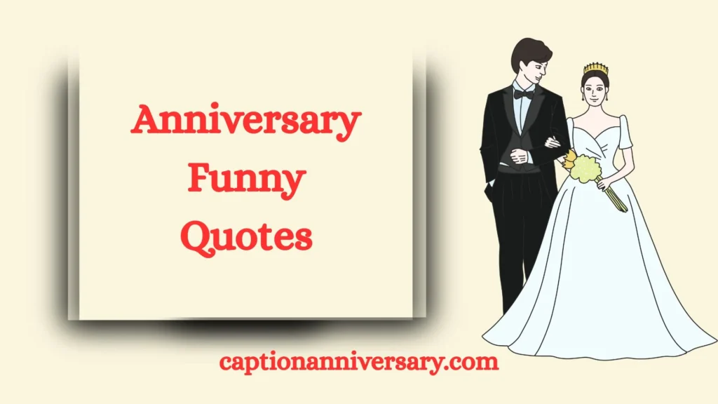 Anniversary Funny Quotes