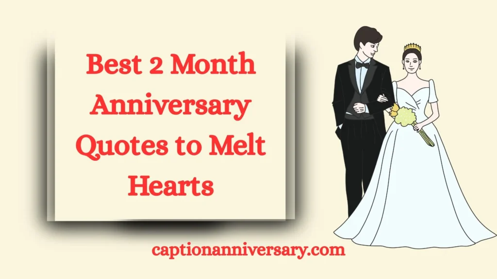 Best 2 Month Anniversary Quotes to Melt Hearts