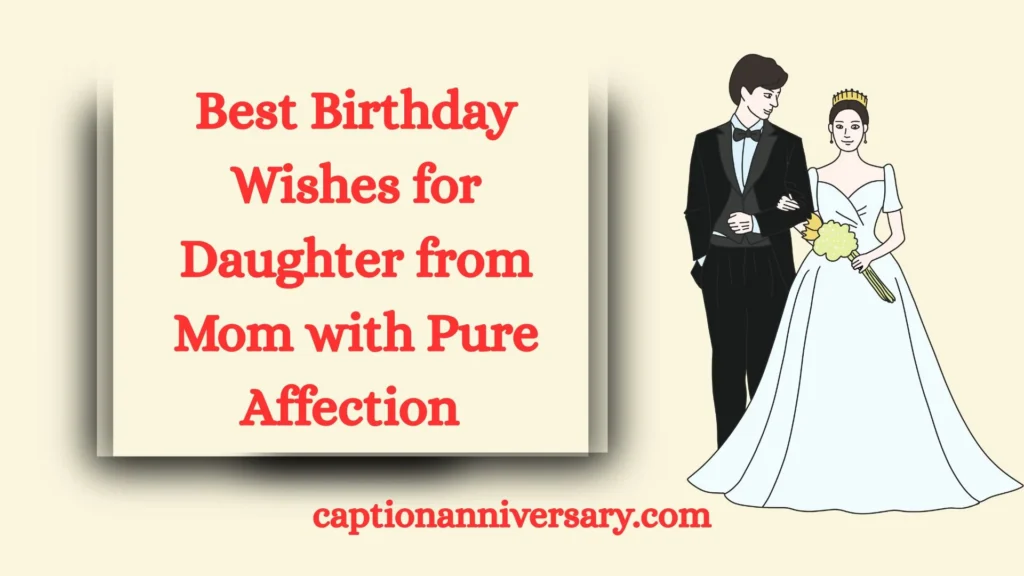 Best Birthday Wishes for Daughter from Mom with Pure Affection