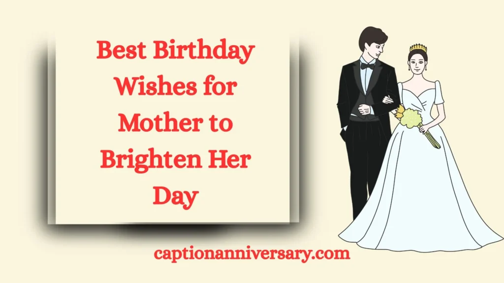 Best Birthday Wishes for Mother to Brighten Her Day