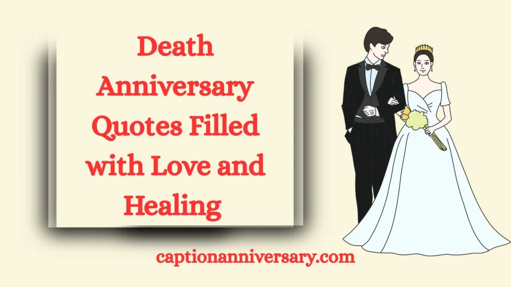 Death Anniversary Quotes Filled with Love and Healing
