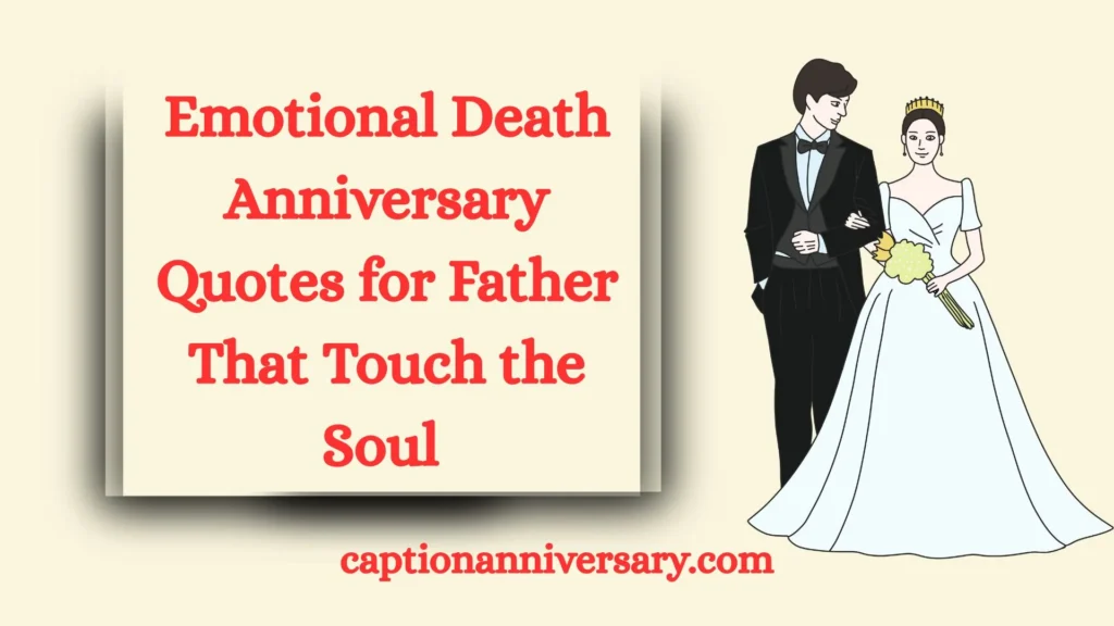 Emotional Death Anniversary Quotes for Father That Touch the Soul