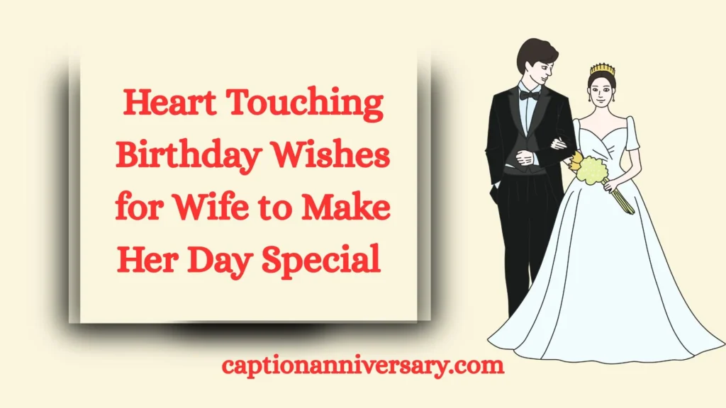 Heart Touching Birthday Wishes for Wife to Make Her Day Special