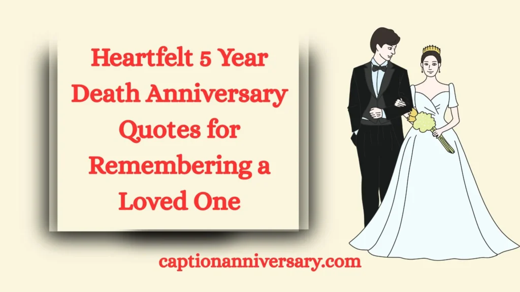 Heartfelt 5 Year Death Anniversary Quotes for Remembering a Loved One