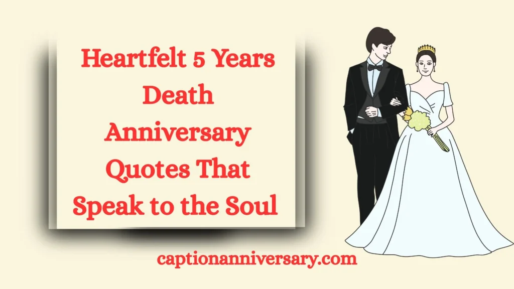 Heartfelt 5 Years Death Anniversary Quotes That Speak to the Soul