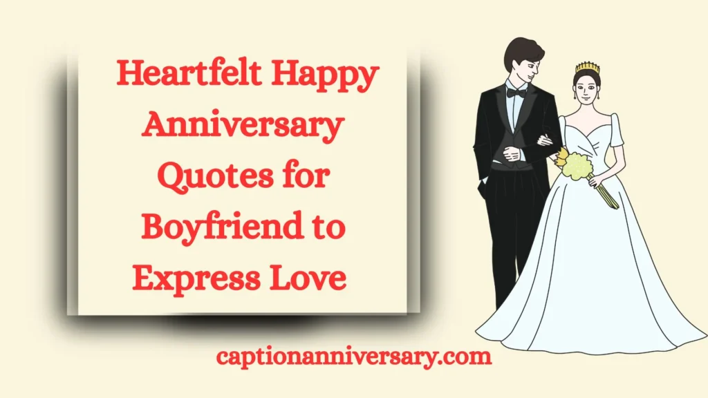 Heartfelt Happy Anniversary Quotes for Boyfriend to Express Love