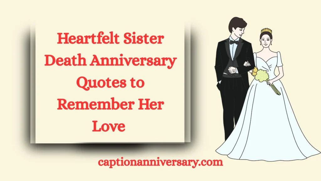 Heartfelt Sister Death Anniversary Quotes to Remember Her Love