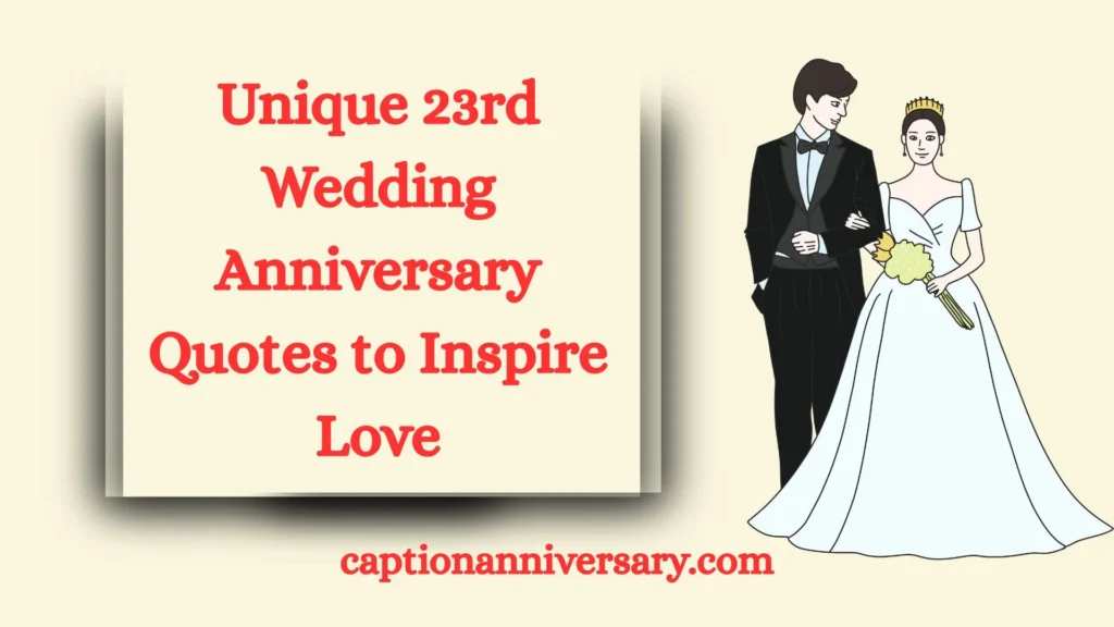 Unique 23rd Wedding Anniversary Quotes to Inspire Love